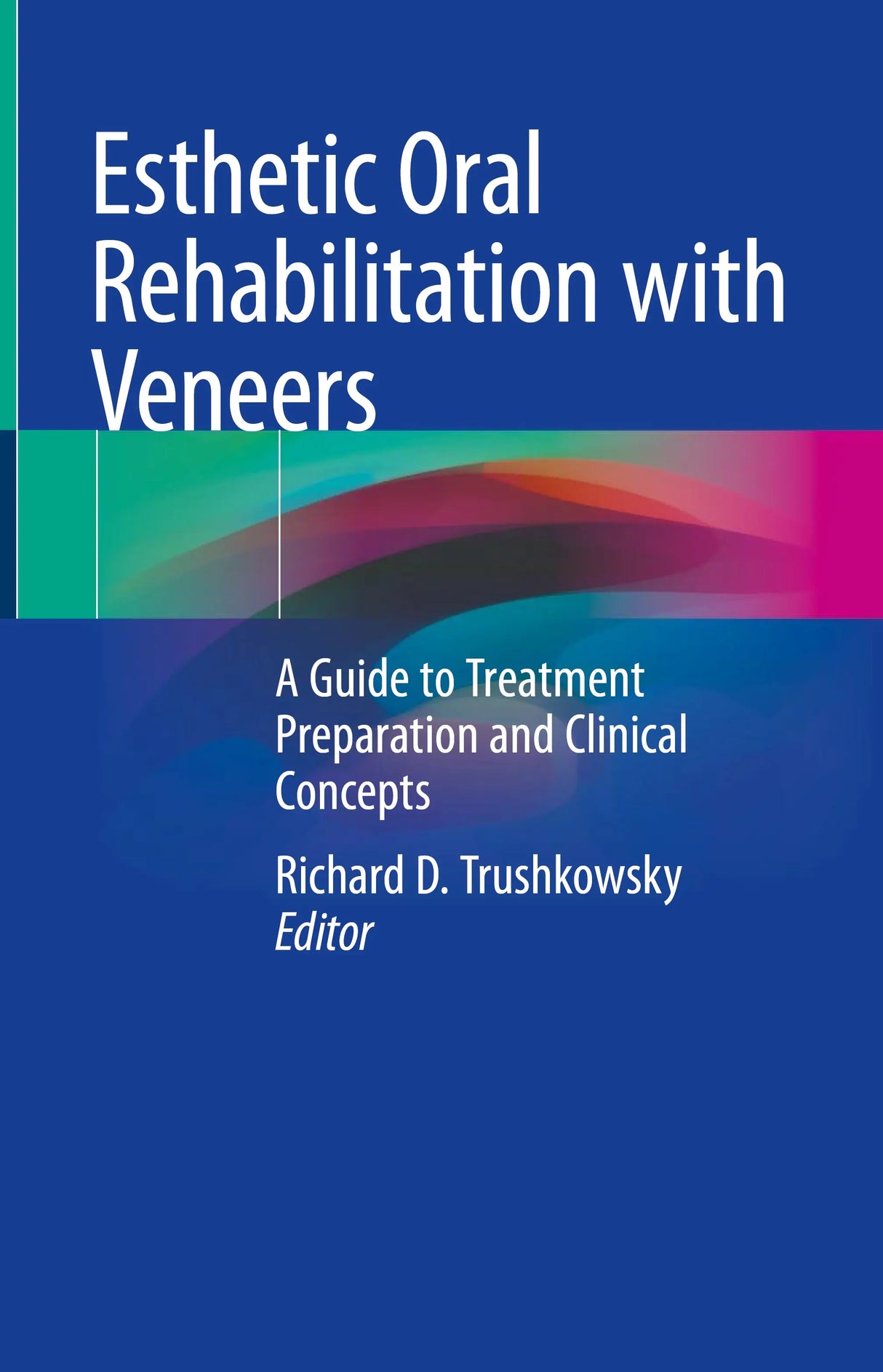 Esthetic Oral Rehabilitation with Veneers 2020