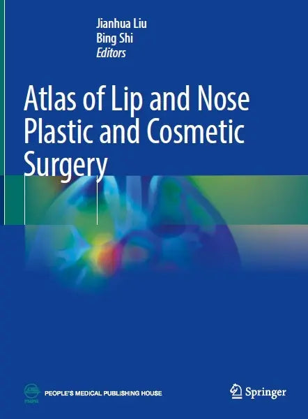 Atlas of Lip and Nose Plastic and Cosmetic Surgery 2021