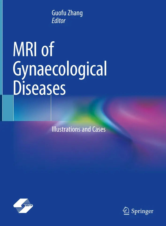 MRI of Gynaecological Diseases Illustrations and Cases 2023
