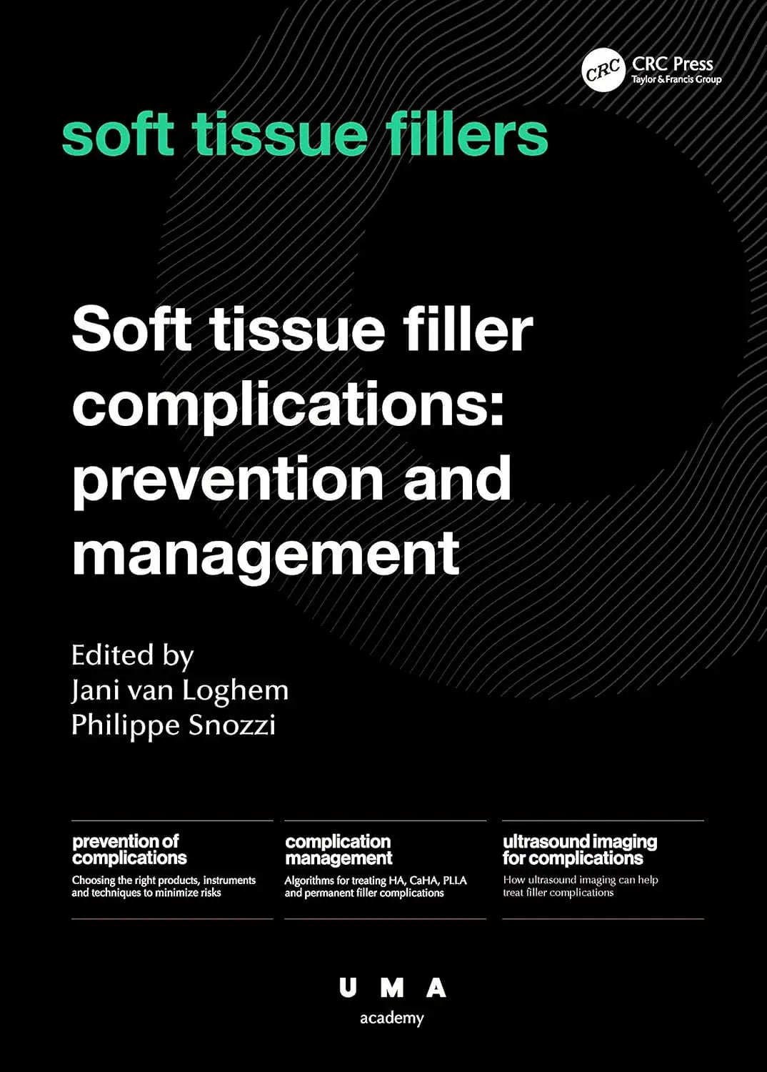 Soft Tissue Filler Complications: Prevention and Management 2023