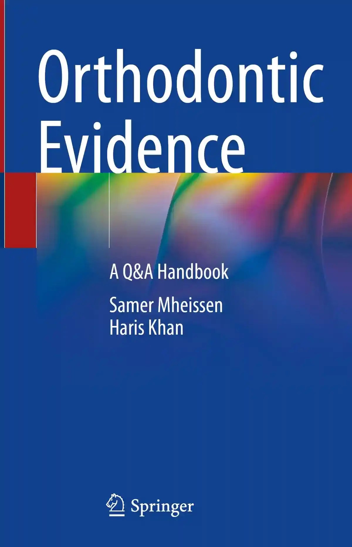 Orthodontic Evidence A Q&A Handbook 2023