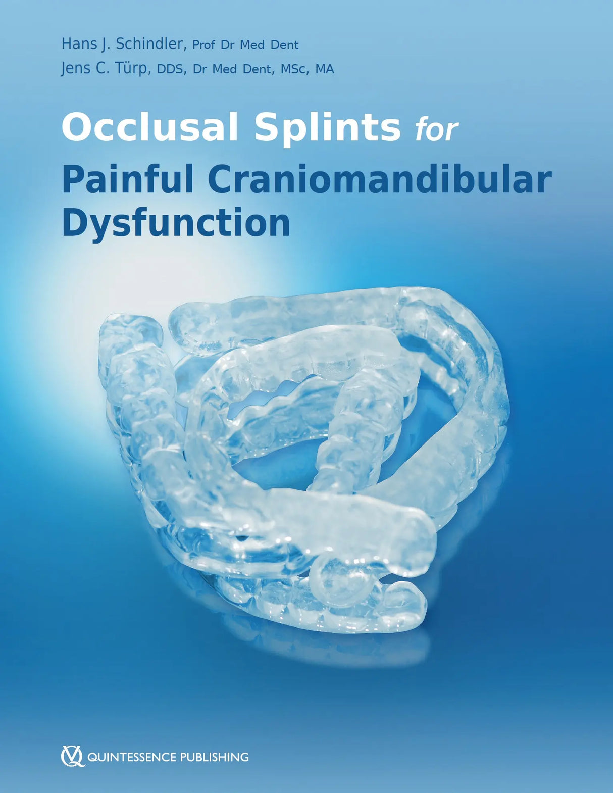 Occlusal Splints for Painful Craniomandibular Dysfunction 2022