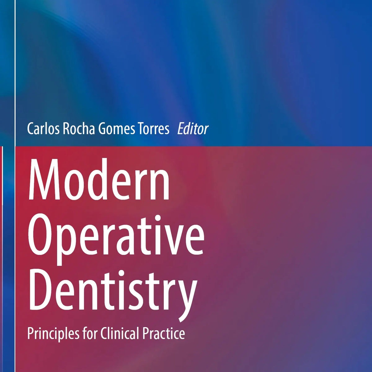 Modern Operative Modern Operative Dentistry Principles for Clinical Practice 2020 – MedSTA
