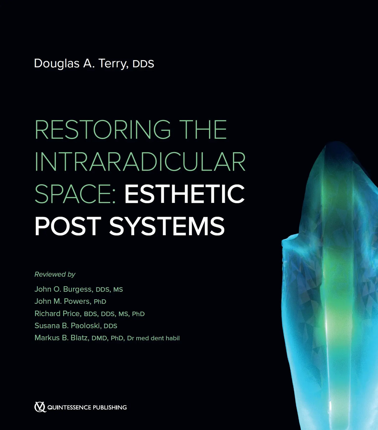 Restoring The Intraradicular Space: Esthetic Post Systems 2021
