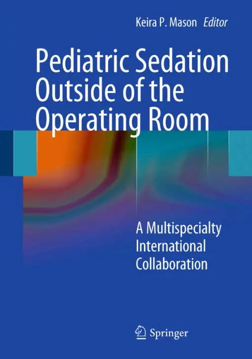 Pediatric Sedation Outside of the Operating Room 2012