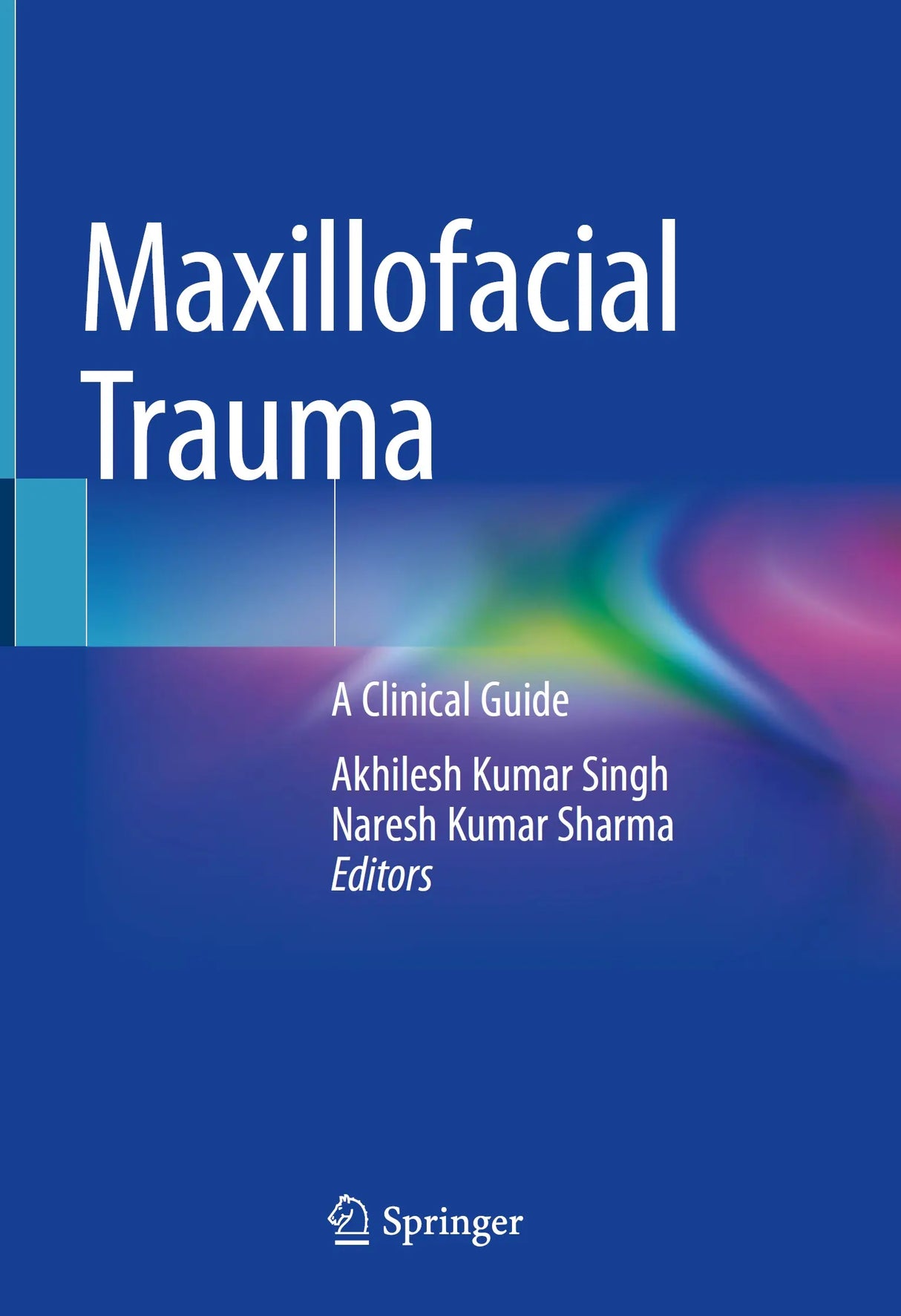 Maxillofacial Trauma A Clinical Guide 2021