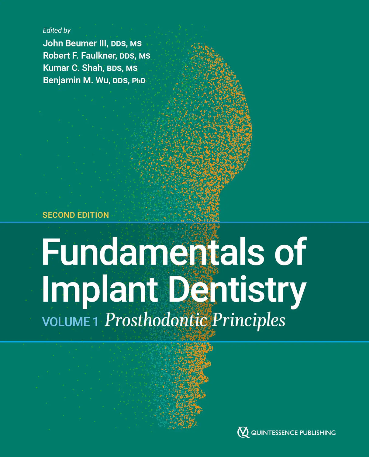 Fundamentals of Implant Dentistry Volume 1 Prosthodontic Principles 2022