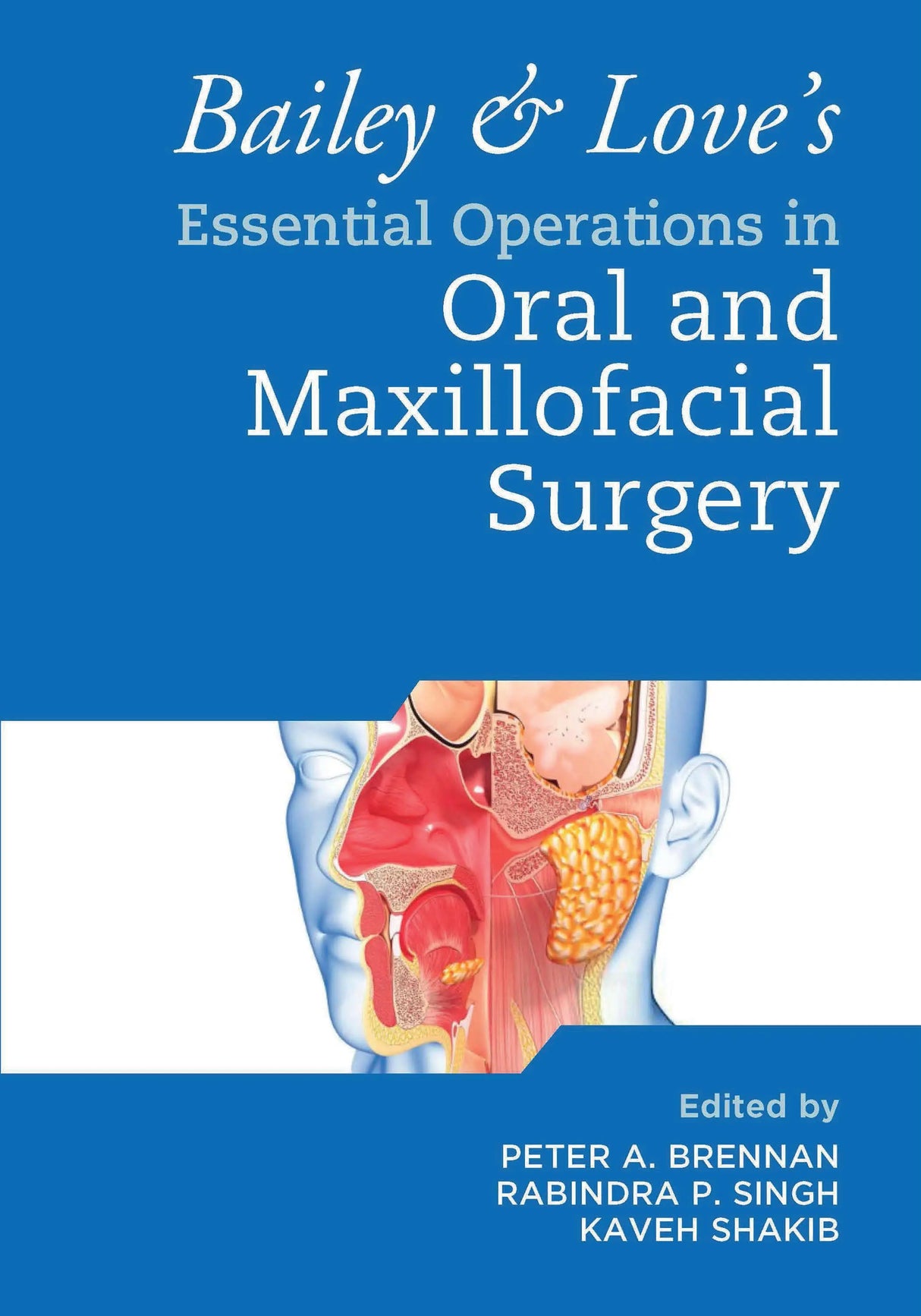 Bailey and Love's Essential Operations in Oral and Maxillofacial Surgery 2024