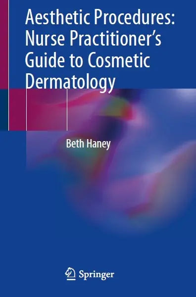 Aesthetic Procedures : Nurse Practitioner's Guide to Cosmetic Dermatology 2024