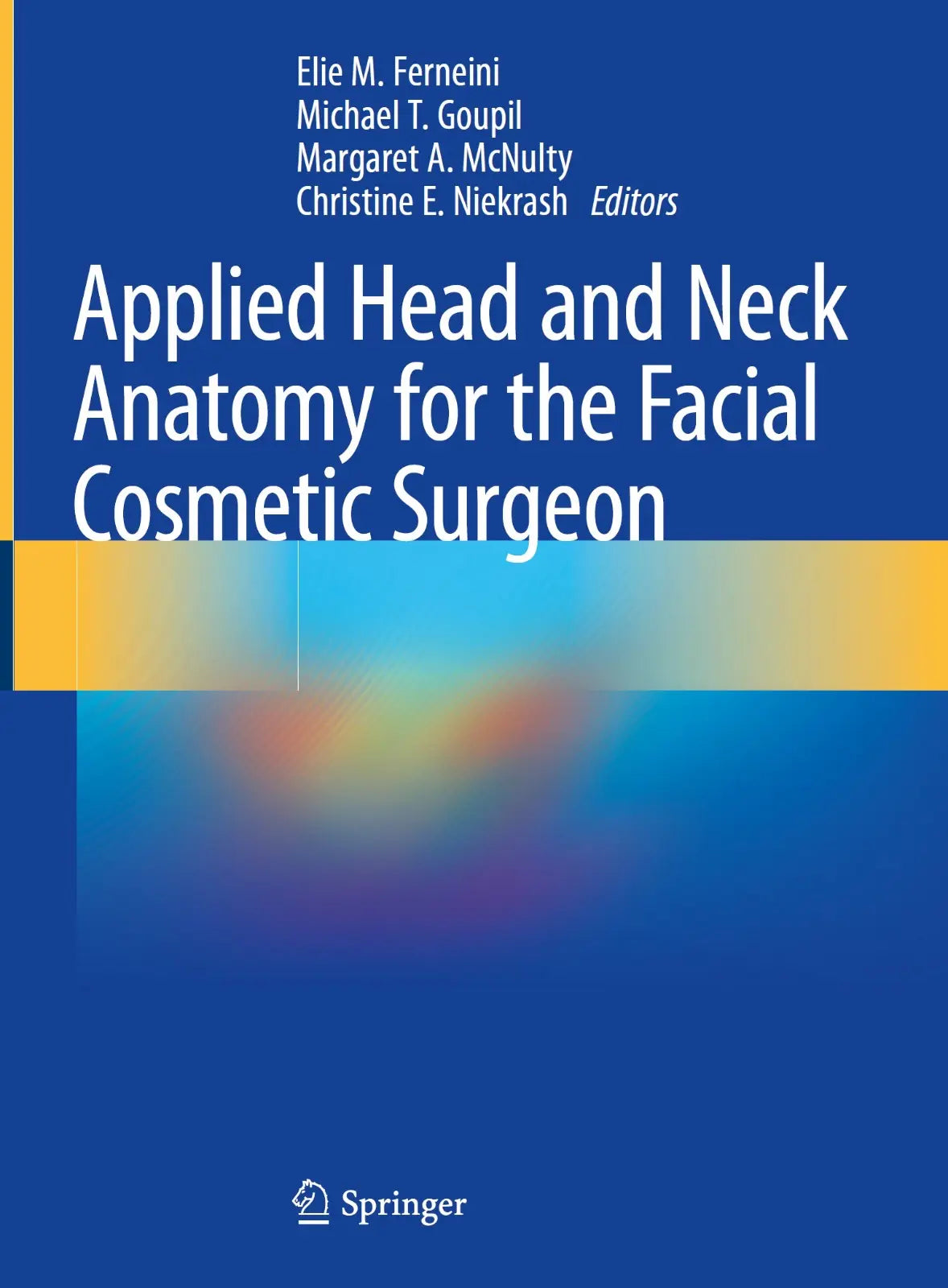 Applied Head and Neck Anatomy for the Facial Cosmetic Surgeon 2021