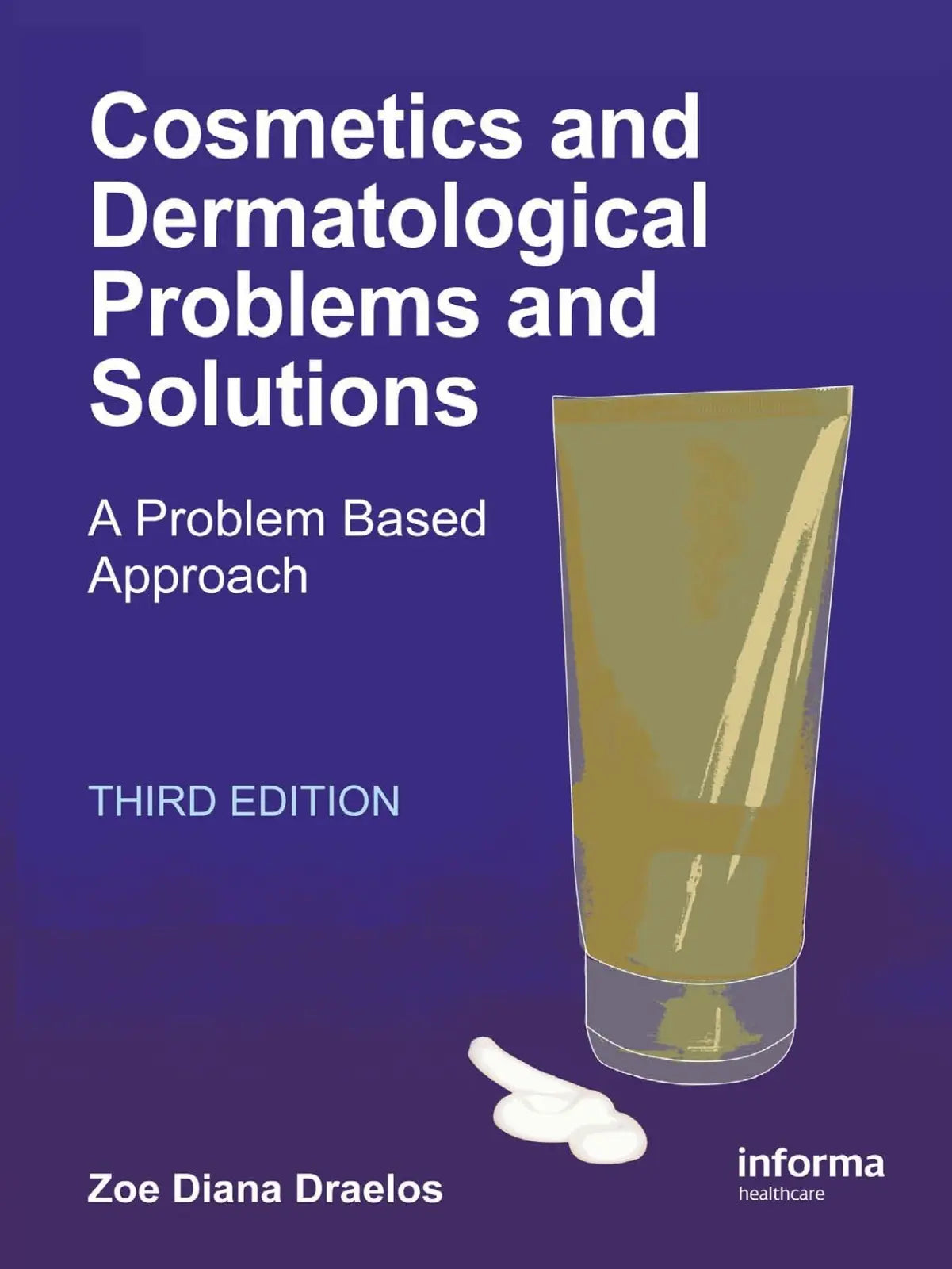 Cosmetic and Dermatological Problems and Solutions A problem based approach 2011