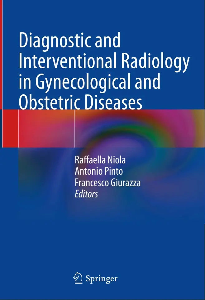 Diagnostic and Interventional Radiology in Gynecological and Obstetric Diseases 2023