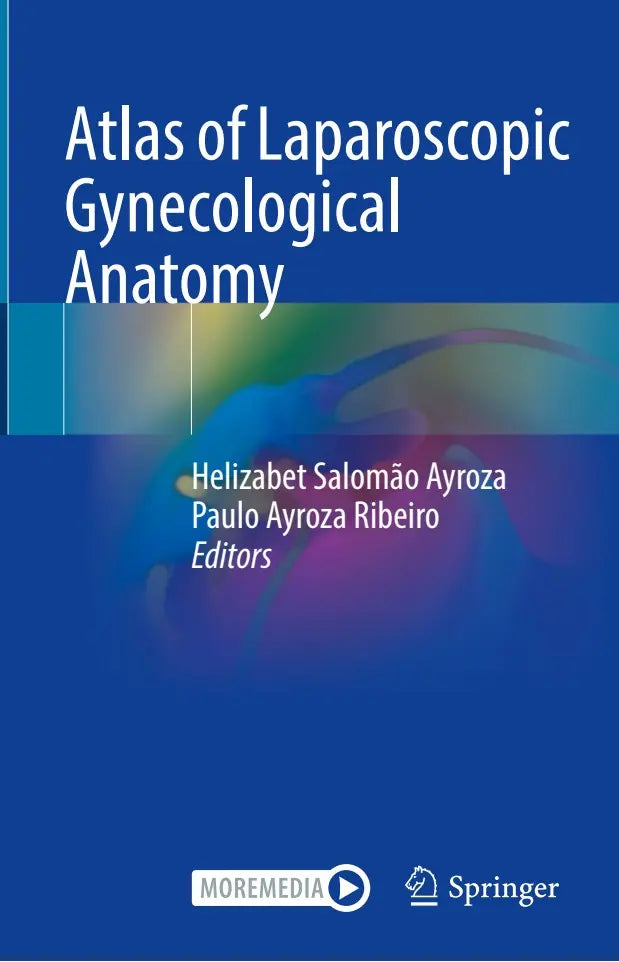 Atlas of Laparoscopic Gynecological Anatomy 2024