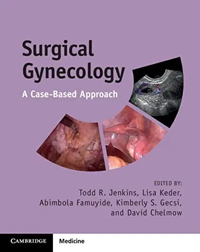 Surgical Gynecology A Case-Based Approach 2022