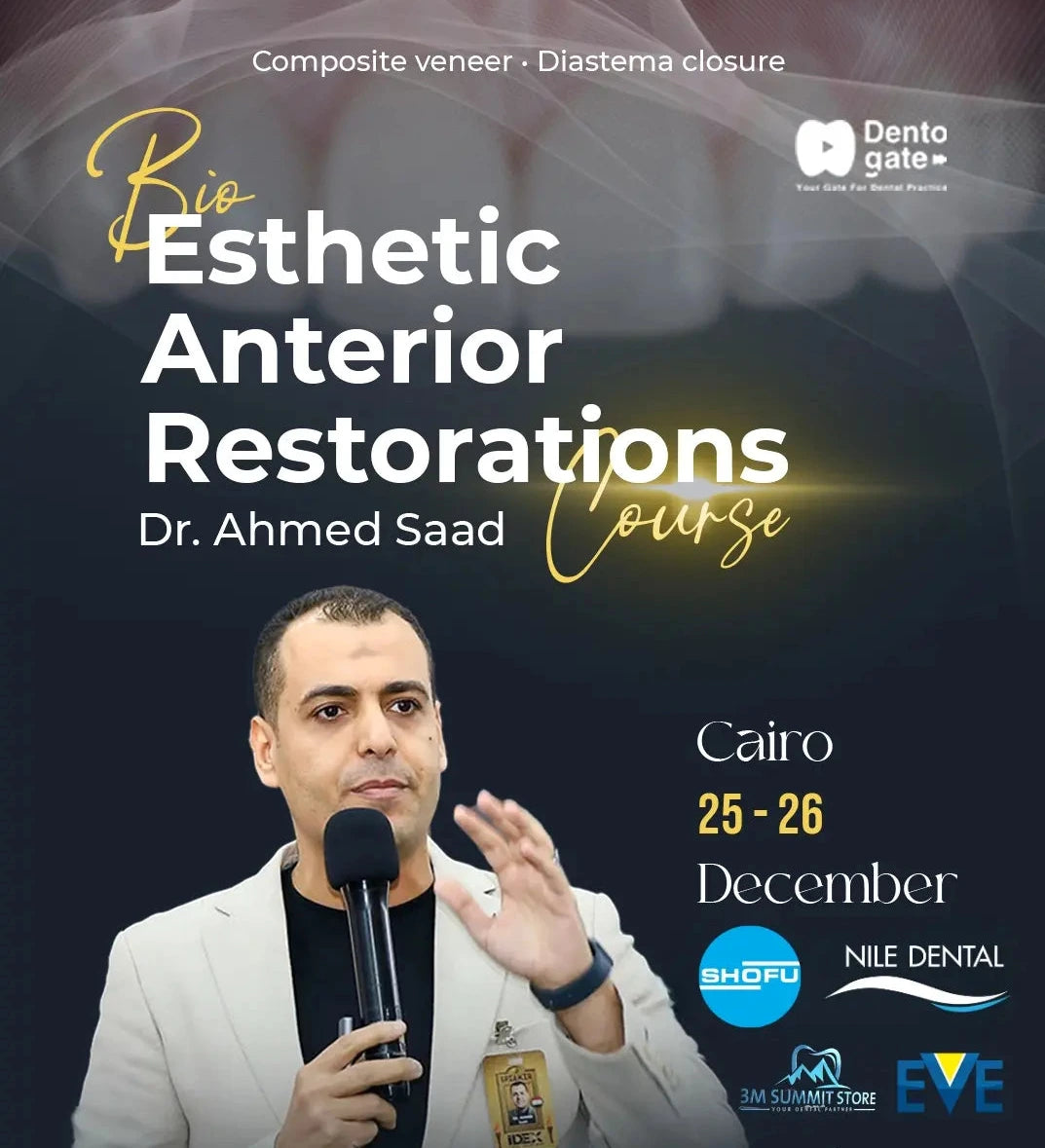 Bio-Aesthetic Restoration Course  Composite Veneers & Diastema Closure By Dr. Ahmed Saad