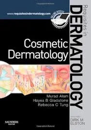 Cosmetic Dermatology Requisites in Dermatology Series by Murad Alam 2008